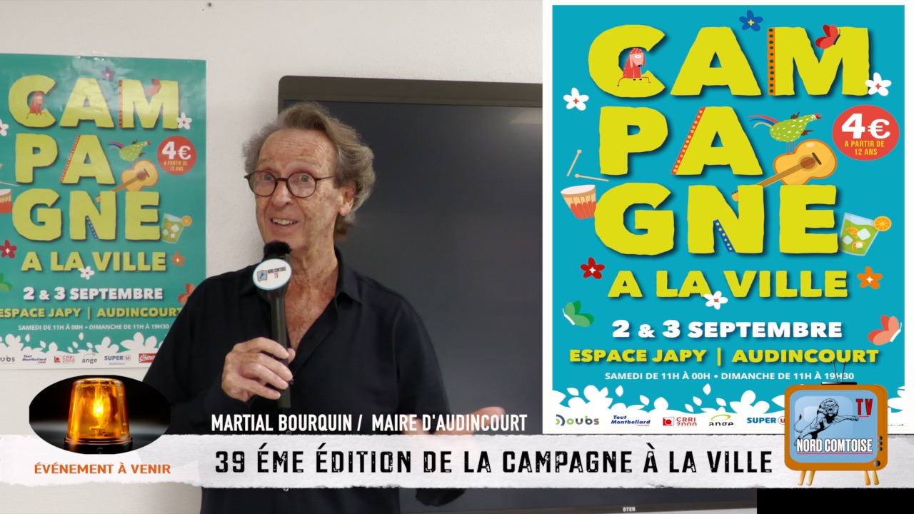 39 ème édition le week end prochain(2 et 3 Septembre) de la Campagne à la Ville 2023 à Audincourt(25).